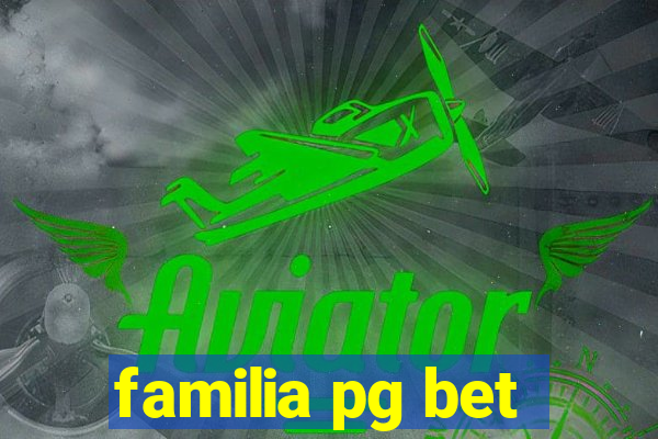 familia pg bet